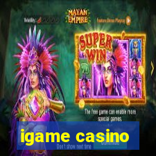 igame casino